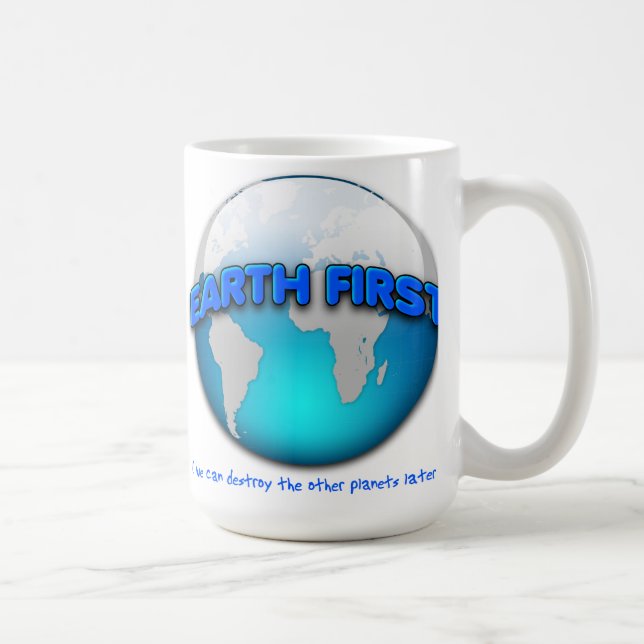 De Café Caneca Engraçada Earth First -- parece distorcida  (Direita)