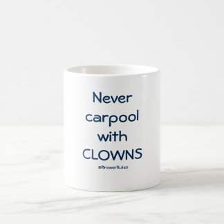 De Café Caneca engraçada: Nunca carpool com palhaços
