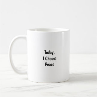 De Café Caneca Eu Escolho a Paz Hoje - Lembrete Consciente