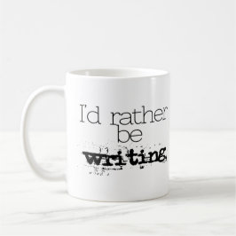 De Café Caneca Eu Preferiria Estar Escrevendo