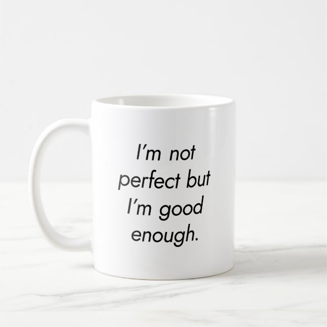 De Café Caneca Eu Sou Bom O Suficiente (Esquerda)