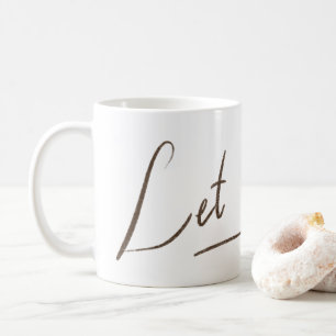 De Café Caneca Let it Go Caligrafia Branca