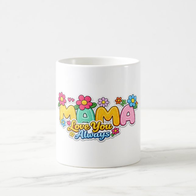 De Café 🌸☕ Caneca “Mama Ama Você Sempre” (Centro)