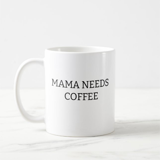 De Café Caneca Mama Needs Coffee, Presente do Dia das Mães (Esquerda)