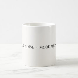 De Café Caneca Menos Ruído Mais Significado – Minimalista