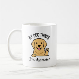 De Café Caneca Meu Cachorro Acha Que Sou Incrível