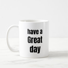 De Café Caneca Motivacional Negrito Tenha Um Ótimo Dia