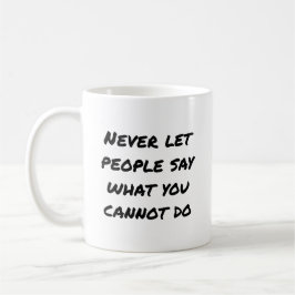 De Café Caneca Nunca Deixe as Pessoas Dizem