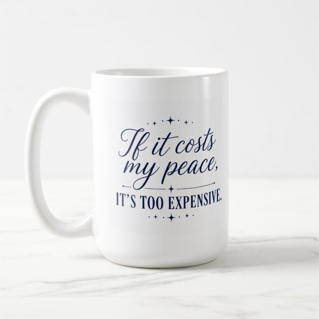 De Café Caneca Se Custar Minha Paz É Muito Caro (Esquerda)