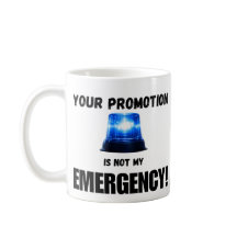 Caneca Sua Promoção Não É Minha Emergência