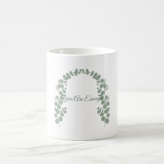 De Café Caneca You Are Enough — Eucalipto Saúde Mental