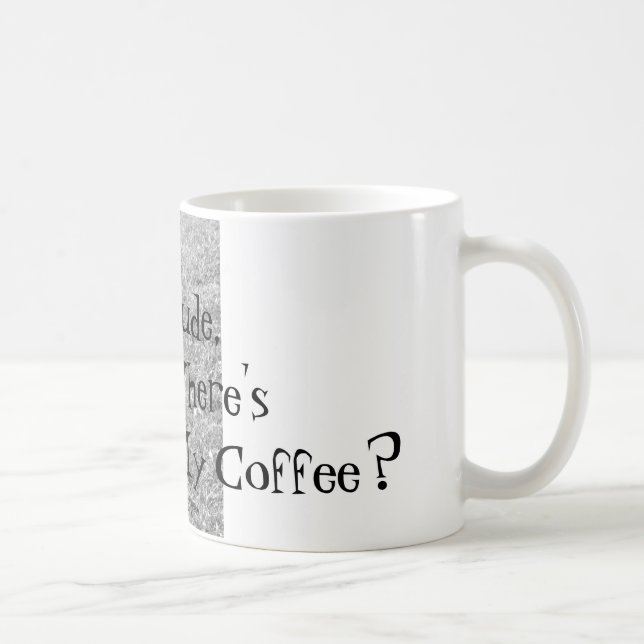 De Café Cara, onde está o meu café? Caneca (Direita)