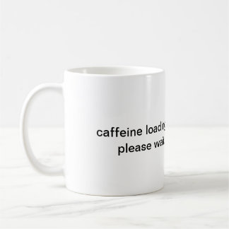 De Café Carregando Cafeína Por Favor Aguarde Caneca