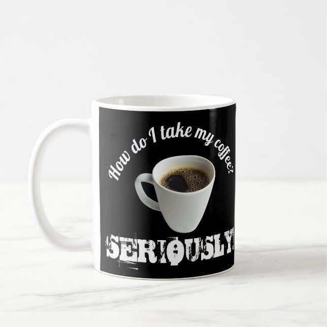 De Café Como Eu Tomo Meu Café? Caneca (Esquerda)
