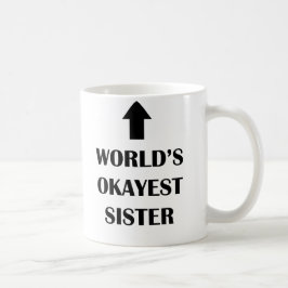 De Café Da caneca a mais okayest da irmã do mundo presente