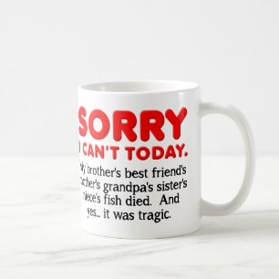 De Café Desculpe, não posso hoje Caneca Divertida