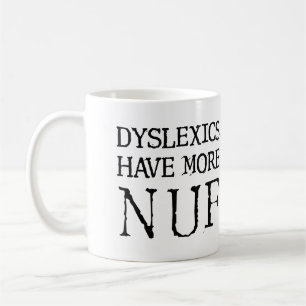 De Café Disléxicos Têm Mais Diversão Caneca Engraçada