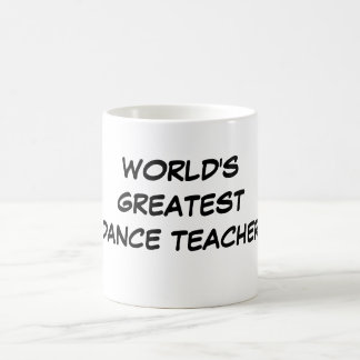 De Café Do "professor da dança mundo caneca do grande"