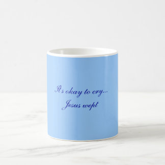 De Café É aprovado gritar… caneca wept Jesus