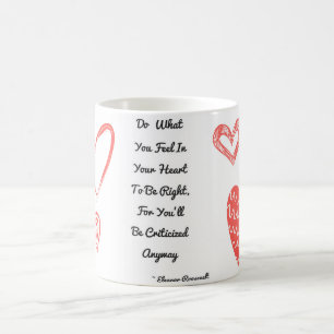 De Café Eleanor Roosevelt faz o que você ama a caneca