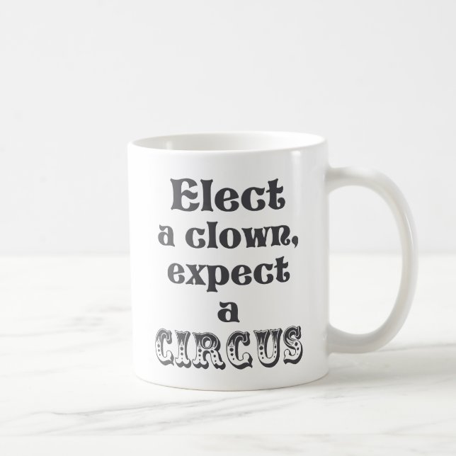 De Café Eleja um palhaço, espere um circo! Caneca do (Direita)