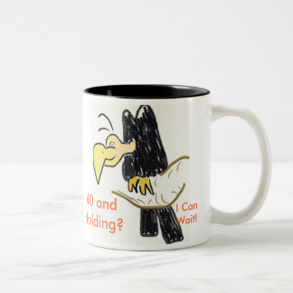 De Café Em Dois Tons Abutre, 40 e guardarar? , I CanWait!  Caneca