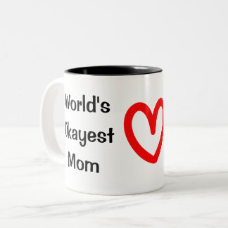 De Café Em Dois Tons Caneca da mamã do Okayest do mundo