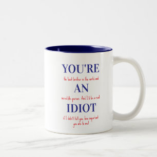 De Café Em Dois Tons Caneca Divertida Para Irmão, Você é um Idiota, Can