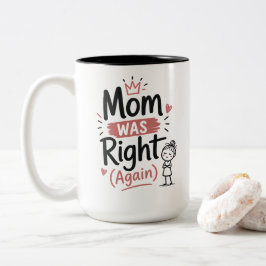 De Café Em Dois Tons Caneca Divertida para Mãe A Mãe Estava Certa Novam