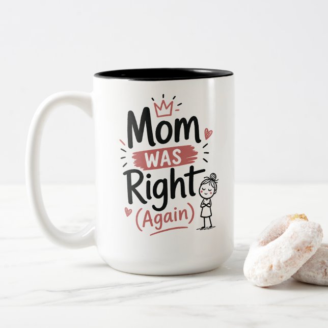 De Café Em Dois Tons Caneca Divertida para Mãe A Mãe Estava Certa Novam (Com Donut)