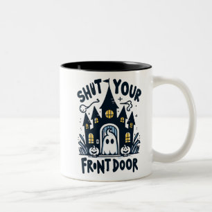 De Café Em Dois Tons Caneca Shut Your Front Door – Fantasma Engraçado &