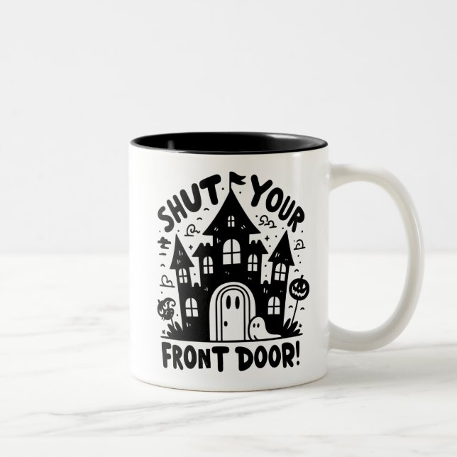 De Café Em Dois Tons Caneca Shut Your Front Door! – Mansão Assombrada P (Direita)