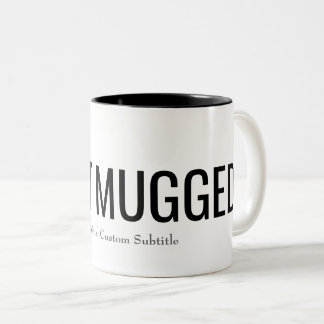De Café Em Dois Tons Eu obtive a caneca agredida com subtítulo opcional