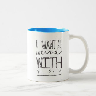 De Café Em Dois Tons Eu quero ser estranho com você caneca