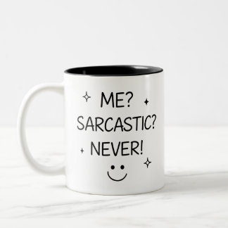 De Café Em Dois Tons Eu? Sarcástico? Nunca! – Caneca Divertida