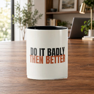De Café Em Dois Tons Faça Mal e Depois Melhor Caneca Motivacional