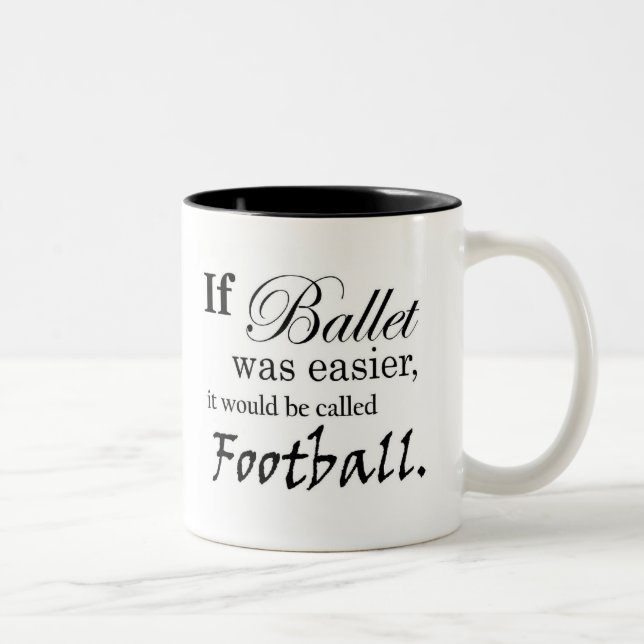 De Café Em Dois Tons Se o balé era a caneca (customizável) (Direita)