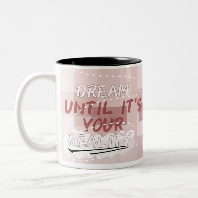 De Café Em Dois Tons Sonhe até que seja sua caneca da realidade (Esquerda)