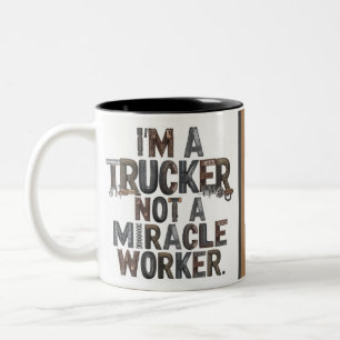 De Café Em Dois Tons Sou caminhoneiro, não uma caneca do Milagre Worker