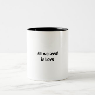 De Café Em Dois Tons "Tudo que precisamos é do Amor", caneca escrita.