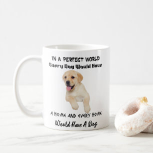 De Café Em um mundo perfeito cada cão teria uma caneca