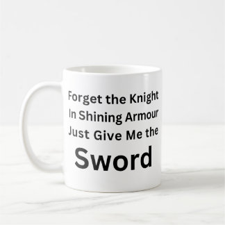 De Café Esqueça o Cavaleiro, Me Dê Apenas a Espada Caneca