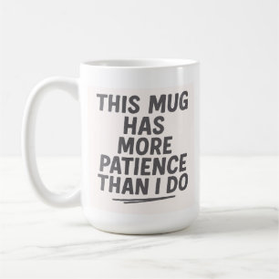 De Café Esta Caneca Tem Mais Paciência Do Que Eu