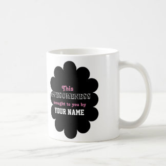 De Café Este Awesomeness trouxe-lhe… pela caneca