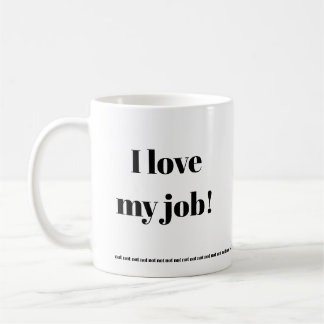 De Café Eu adoro o meu trabalho... NÃO! Caneca engraçada