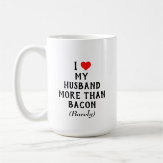 De Café Eu amo meu marido mais do que a caneca do bacon