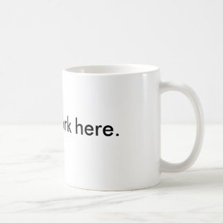 De Café Eu apenas trabalho aqui a caneca
