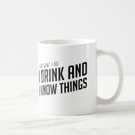 De Café Eu bebo e eu sei a caneca das coisas
