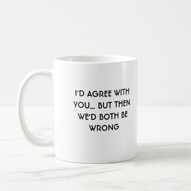 De Café Eu concordaria com você a caneca (Esquerda)