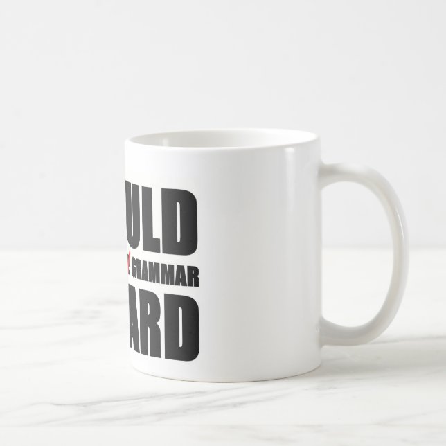 De Café "Eu corrigiria sua caneca tão dura da gramática" (Direita)
